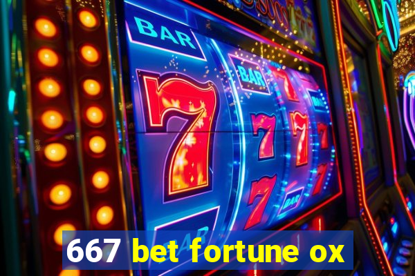 667 bet fortune ox